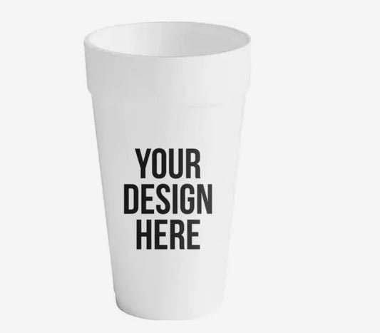 CUSTOM STYROFOAM CUPS PACK OF 25